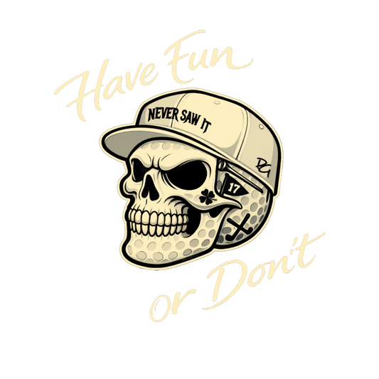 Have Fun or DON'T